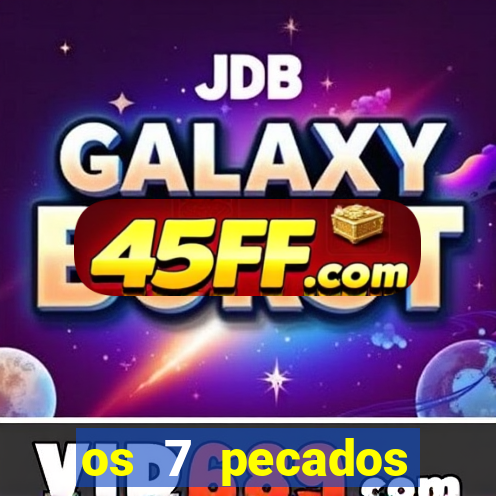os 7 pecados capitais filme